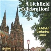 A Lichfield Celebration / Lichfield Cathedral Choir, Jonathan Rees-Williams