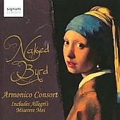 Naked Byrd / Christopher Monks, Armonico Consort