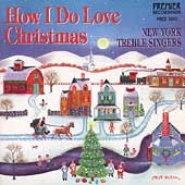 How I Do Love Christmas / Davidson, New York Treble Singers