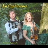 ߥҥ㥨顦ڥå塦ͥեƥ/La Capricieuse - Works for Violin &Accordion[TUDOR7168]