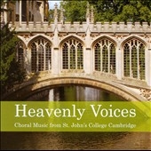 Heavenly Voices - Choral Music from St. John's College, Cambridge