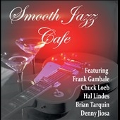 Smooth Jazz Cafe Smooth Jazz Cafe