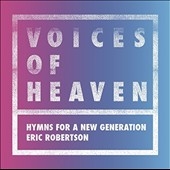 Voices of Heaven: Hymns For a New Generation