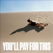You'll Pay For This
