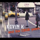 Kevin K & the CBGB Years
