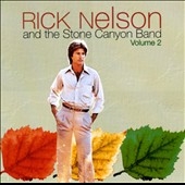 Rick Nelson & The Stone Canyon Band Vol.2
