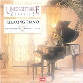Unforgettable Classics - Relaxing Piano