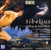 Sibelius: Pelleas and Melisande Sibelius: Pelleas and Melisande