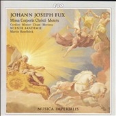 Fux: Missa Corporis Christi, Motets / David Cordier(S), Drew Minter(A), Johannes Chum(T), Martin Haselbock(cond), Vienna Academy 