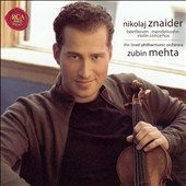 Beethoven & Mendelssohn Violin Concertos:Nikolaj Znaider(vn)/Zubin Mehta(cond)/Israel Philharmonic Orchestra