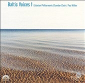 Baltic Voices 1 / Estonian Philharmonic Chamber Choir