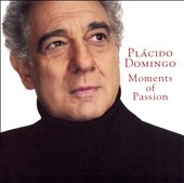 Moments of Passion / Placido Domingo