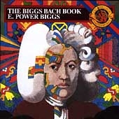 The Biggs Bach Book / E. Power Biggs The Biggs Bach Book / E. Power Biggs