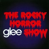 Glee : The Music - The Rocky Horror Glee Show