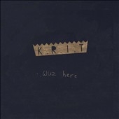 K.R.I.T. Wuz Here K.R.I.T. Wuz Here
