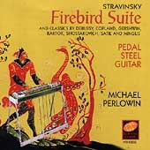 Stravinsky: Firebird Suite for Pedal Steel Guitar / Perlowin
