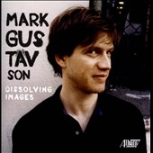 Mark Gustavson: Dissolving Images Mark Gustavson: Dissolving Images