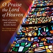 John Rutter: O Praise the Lord of Heaven
