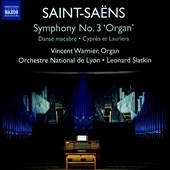 Saint-Saens: Symphony No. 3 "Organ"; Danse macabre; Cypres et Lauriers