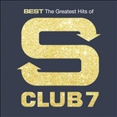 Best: The Greatest Hits of S Club 7 *