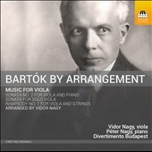 Bartok by Arrangement - Music for Viola