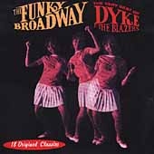 Funky Broadway: The Very Best of Dyke & The Blazers