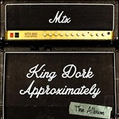 The Mr.T Experience/King Dork Approximately The Album[SDRD21]