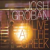 Live At The Greek [CD & DVD] -Oceano/Mi Mancherai /Mi Morena/etc:Josh Groban(vo)/etc ［CD+DVD］