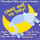 Sleep Well, My Baby ! : Instrumental Lullaby Versions Of Madonna