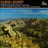 Barber: Symphony no 1, Essays for Orchestra Barber: Symphony no 1, Essays for Orchestra