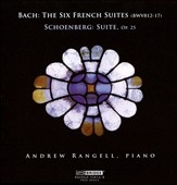 J.S.Bach: French Suites BWV.812-BWV.817; Schoenberg: Suite Op.25 (7/2007) / Andrew Rangell(p)