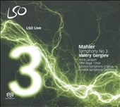 Mahler: Symphony No.3 (9/24/2007)  / Valery Gergiev(cond), LSO, Ladies of the London Symphony Chorus, Anna Larsson(A), etc