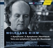 Rihm: Orchestral Works -Symphonies No.1 Op.3, No.2, Nachtwach, Vers une Symphonie Fleuve III, etc (1994-2007)