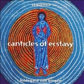 Hildegard Von Bingen: Canticles Of Ecstasy:Sequentia