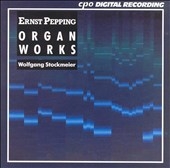 Pepping: Organ Works / Wolfgang Stockmeier Pepping: Organ Works / Wolfgang Stockmeier