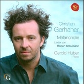 Schumann: Lieder Vol.2 -Melancholie Op.74-6, Liederkreis Op.39, Funf Lieder Op.40, etc (8/1-4/2007) / Christian Gerhaher(Br), Gerhard Huber(p)