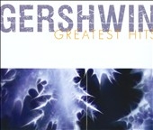 Gershwin Greatest Hits Gershwin Greatest Hits