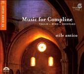 Music for Compline -J.Sheppard/W.Byrd/T.Tallis/etc :Stile Antico