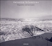 V.Silvestrov: Bagatellen und Serenaden -Bagatelle for Piano, Elegie, Stille Musik, etc V.Silvestrov: Bagatellen und Serenaden -Bagatelle for Piano, Elegie, Stille Musik, etc