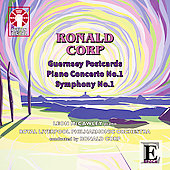 R.Corp: Piano Concerto No.1, Guernsey Postcards, Symphony No.1