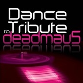 Dance Tribute To Deadmau5