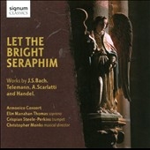 Let the Bright Seraphim - J.S.Bach, Telemann, A.Scarlatti, Handel