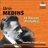 Janis Medins: 24 Dainas (Preludes)