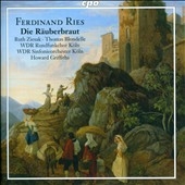 F.Ries: Die Rauberbraut Op.156 F.Ries: Die Rauberbraut Op.156