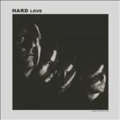 Hard Love Hard Love