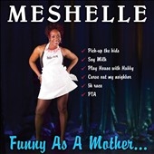 Funny As a Mother...