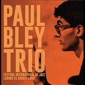 Paul Bley Trio/Festival International De Jazz Lungano (31 August 1966)[HHCD3111]
