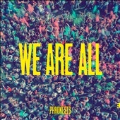 We Are All We Are All