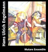 Engelmann: Les Chansons, etc / Mueller-Hornbach, Mutare Engelmann: Les Chansons, etc / Mueller-Hornbach, Mutare