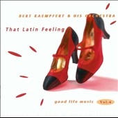 That Latin Feeling (Good Life Music Vol.6)